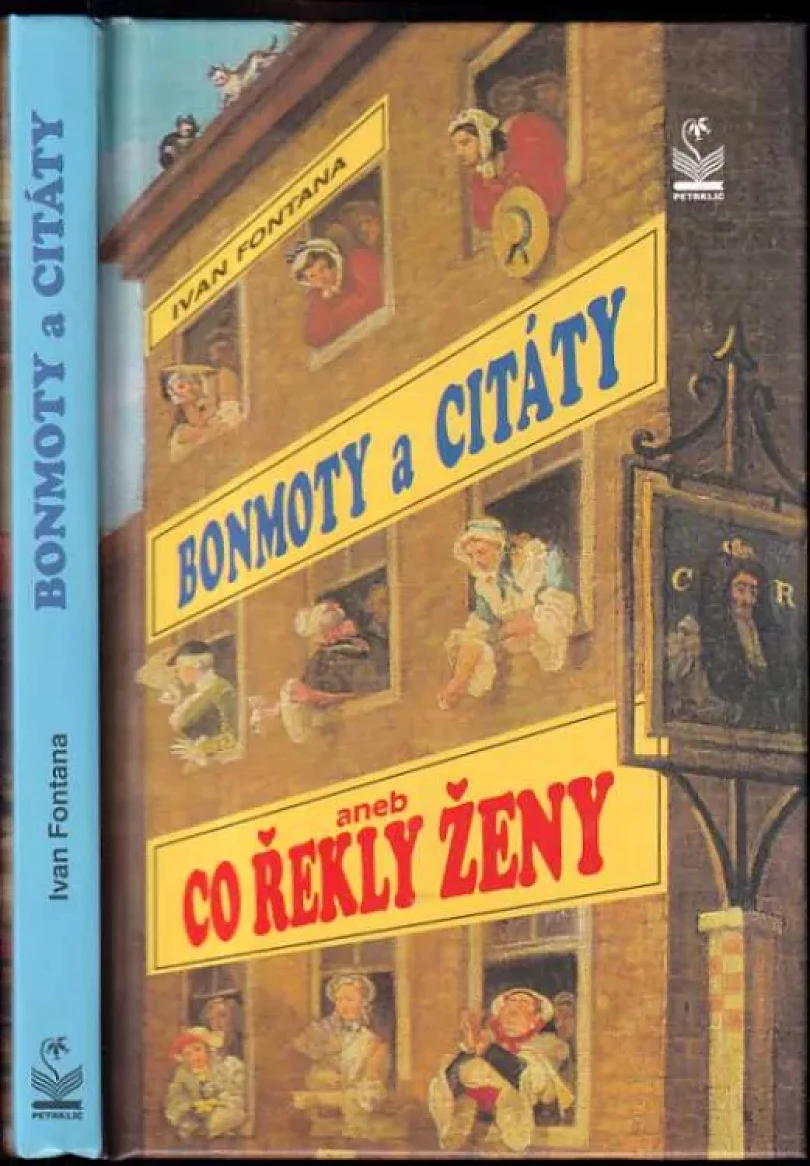 Levně Bonmoty a citáty, aneb, Co řekly ženy (, 1998)