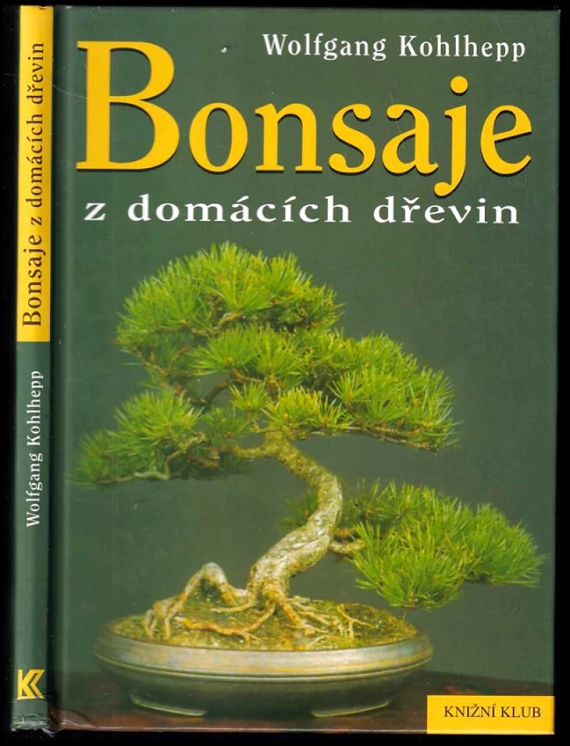 Bonsaje z domácích dřevin (Wolfgang Kohlhepp, 2007)
