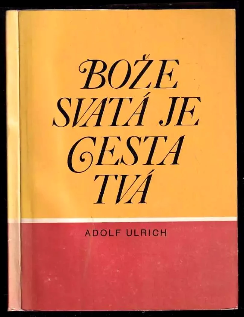 Bože, svatá je cesta tvá (Adolf Ulrich, 1985)