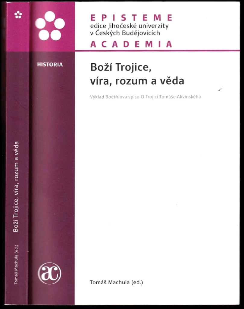 Boží trojice, víra, rozum a věda (Anitius Manlius Torquatus Severinus Boëthius, 2014)