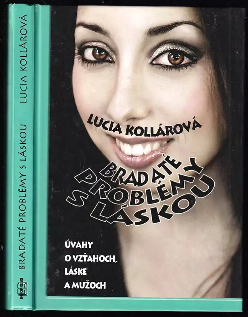 Levně Bradaté problémy s láskou - PODPIS LUCIA KOLLÁROVÁ (Lucia Kollárová, 2010)