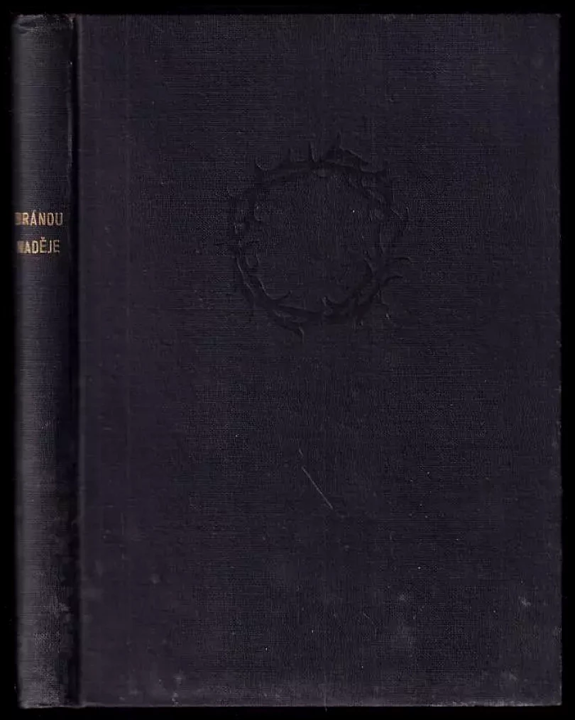 Bránou naděje - dopisy k smrti odsouzených hrdinů evropského odboje (, 1955)