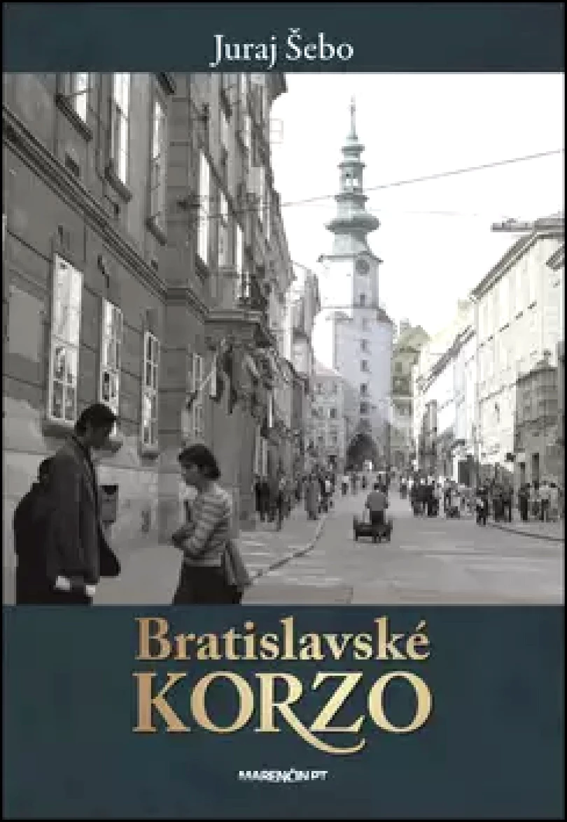 Levně Bratislavské korzo (Juraj Šebo, 2017)