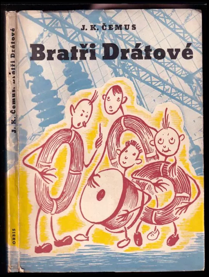 Levně Bratři Drátové (Jan Karel Čemus, 1944)
