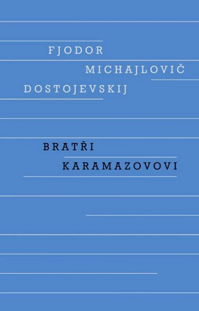 Bratři Karamazovovi (Fjodor Michajlovič Dostojevskij, 2018)