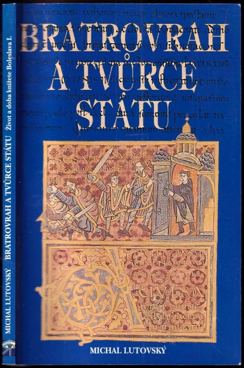 Bratrovrah a tvůrce státu (Michal Lutovský, 1998)