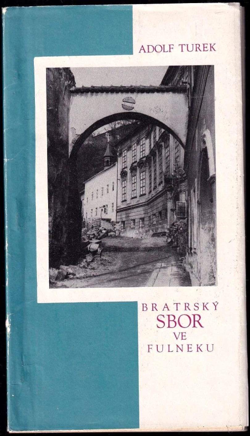 Levně Bratrský sbor ve Fulneku (Adolf Turek, 1970)