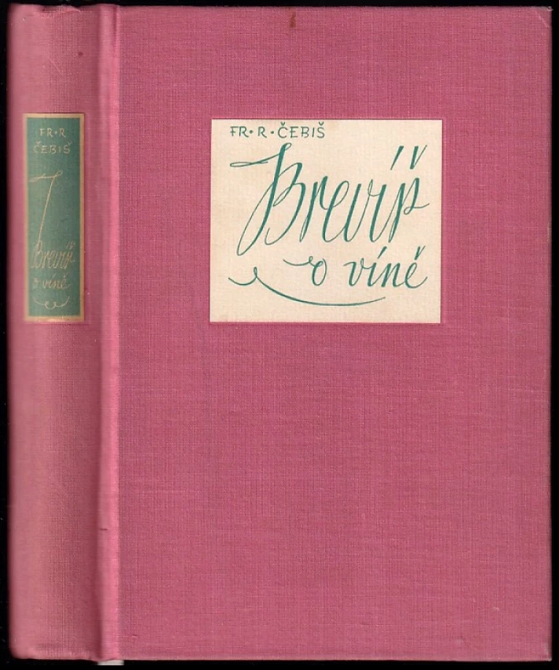 Levně Brevíř o víně (František Rudolf Čebiš, 1939)