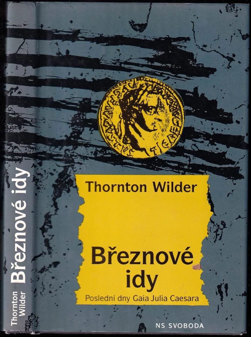 Levně Březnové idy (Thornton Wilder, 1997)