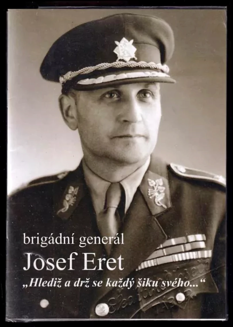 Levně Brigádní generál Josef Eret PODPIS (Martin Vaňourek, 2011)