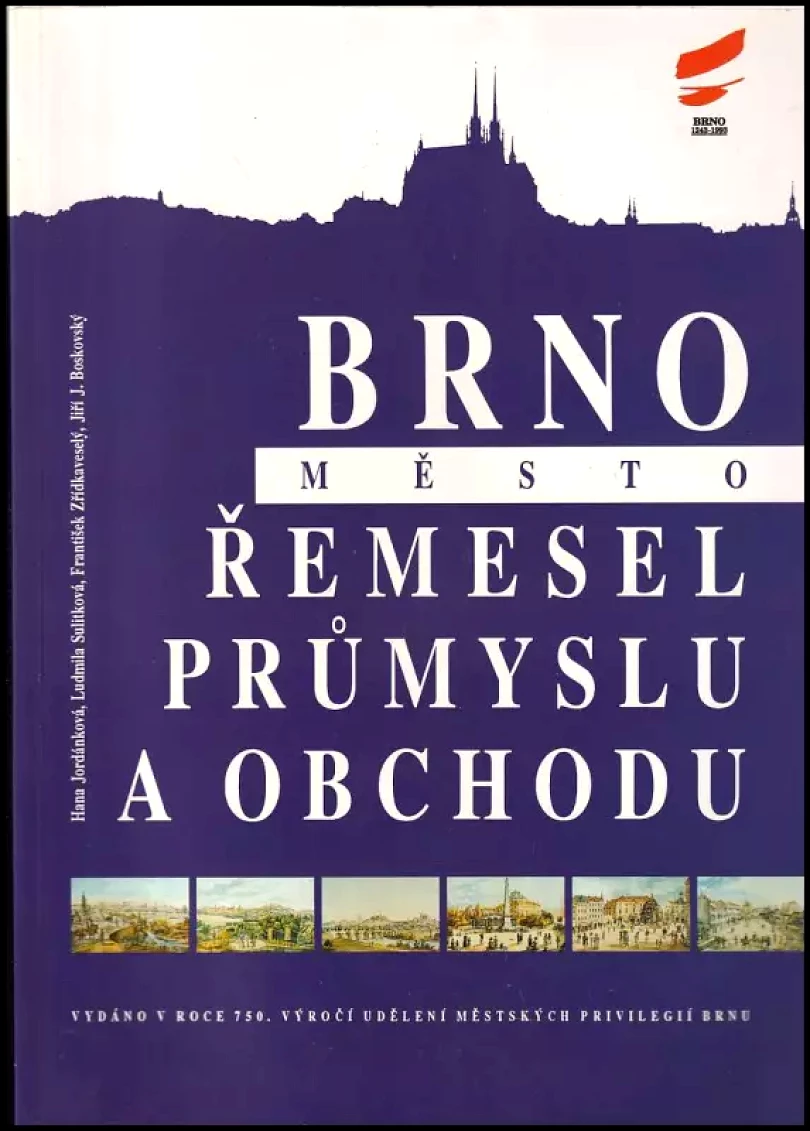Brno - město řemesel, průmyslu a obchodu (Hana Jordánková, 1993)