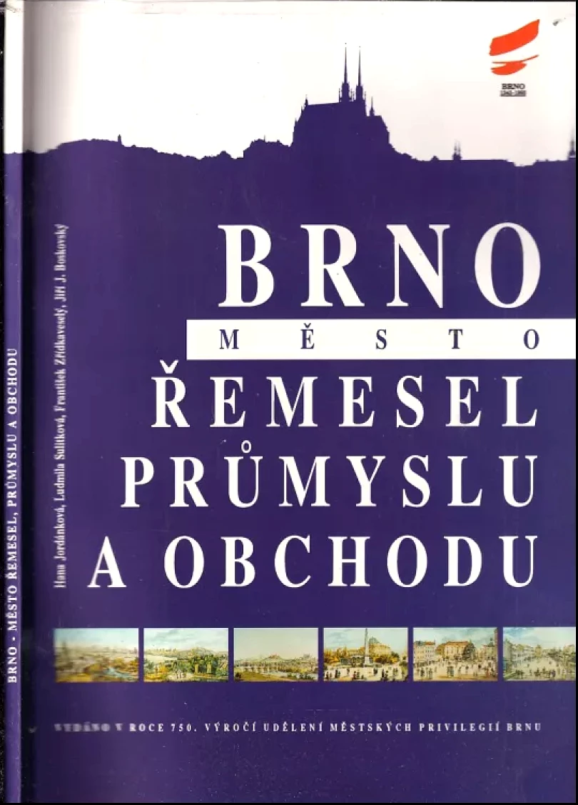 Brno - město řemesel, průmyslu a obchodu (Hana Jordánková, 1993)
