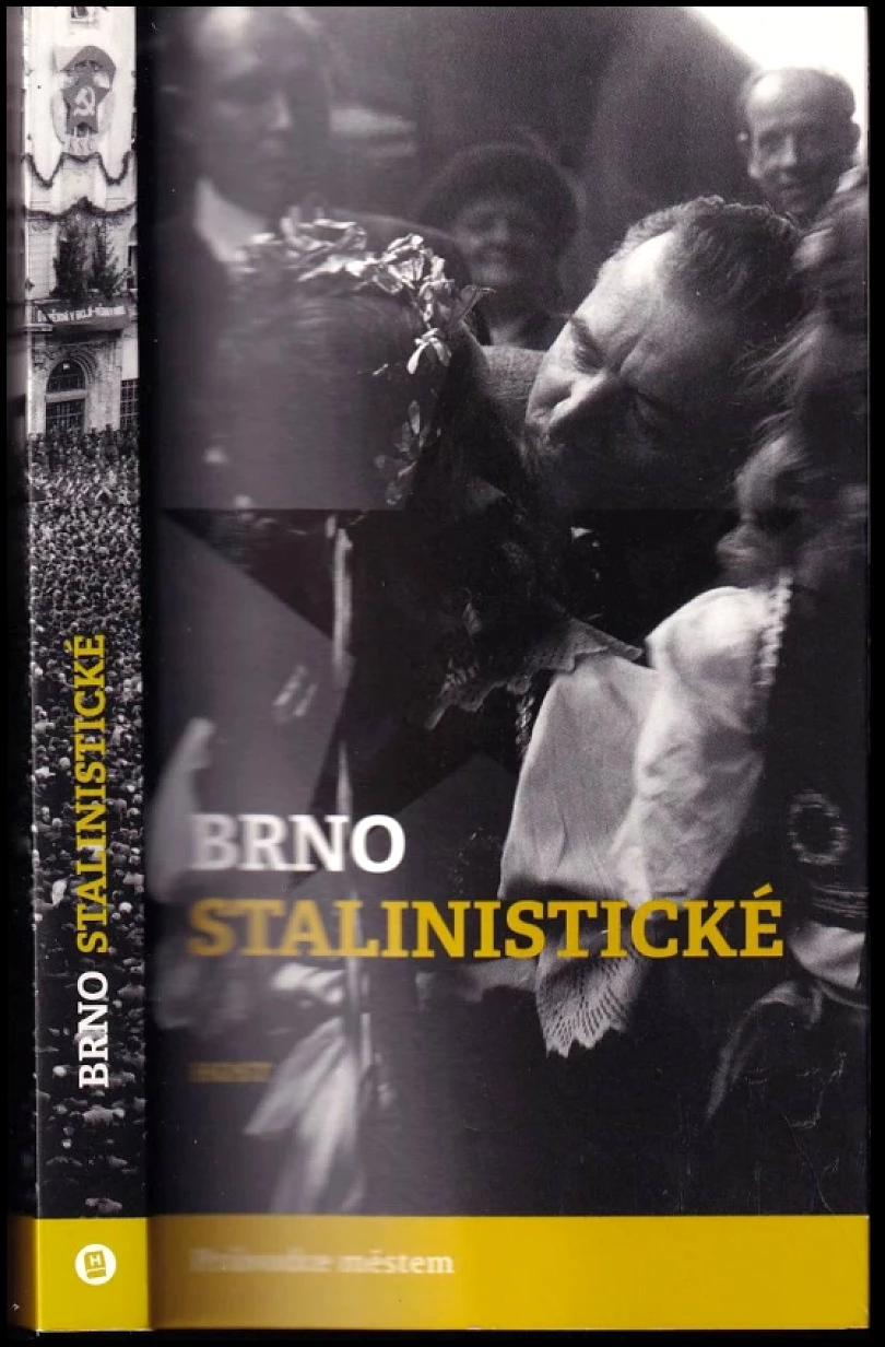 Brno stalinistické (Alexandr Brummer, 2015)
