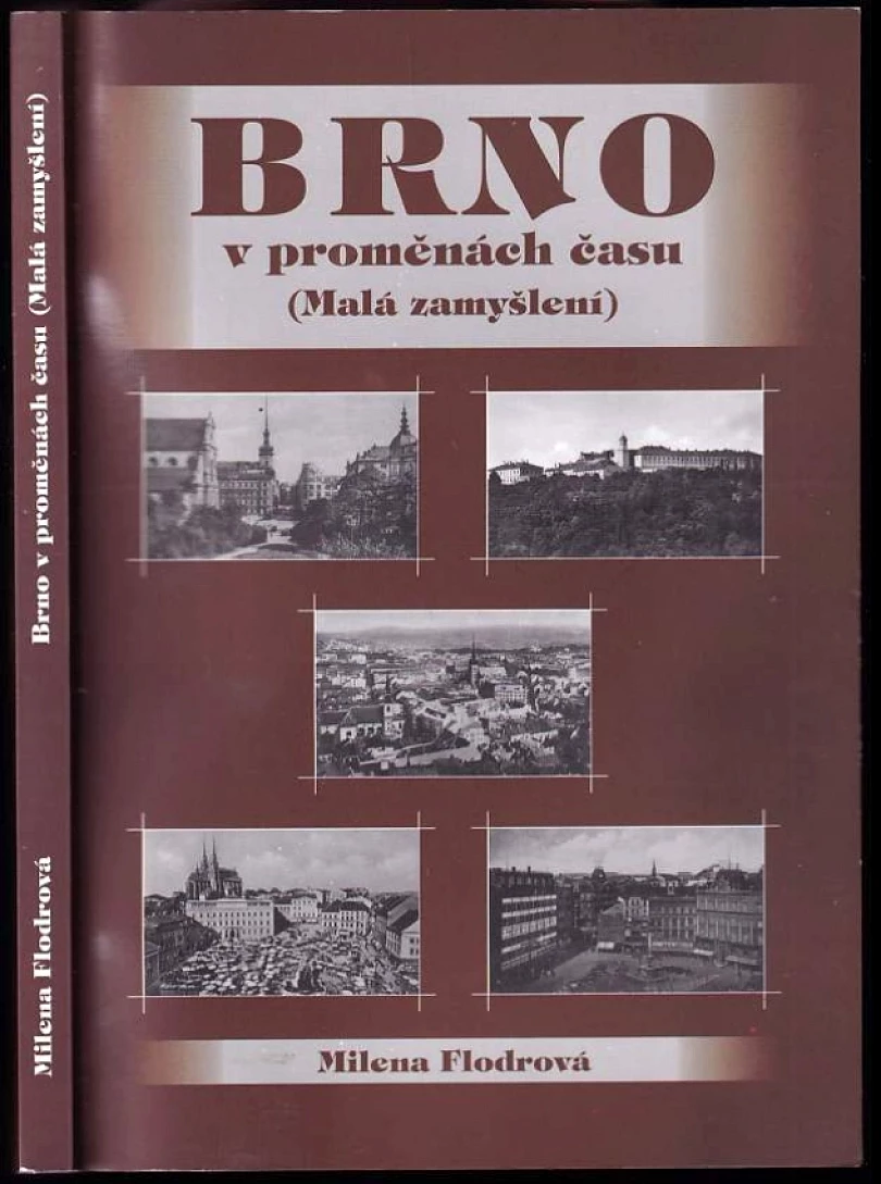 Brno v proměnách času (Milena Flodrová, 2008)