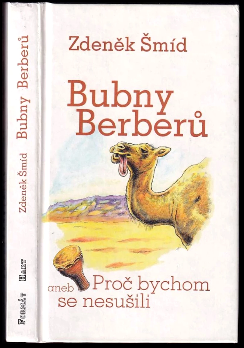 Bubny Berberů, aneb, Proč bychom se nesušili (Zdeněk Šmíd, 2001)