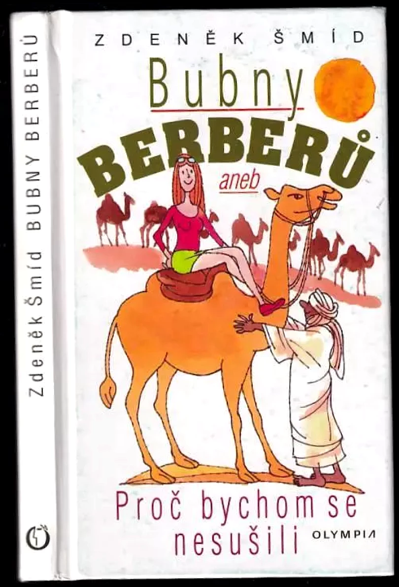 Levně Bubny Berberů, aneb, Proč bychom se nesušili (Zdeněk Šmíd, 2006)