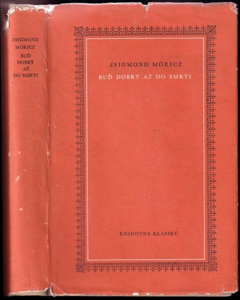 Levně Buď dobrý až do smrti (Zsigmond Móricz, 1959)