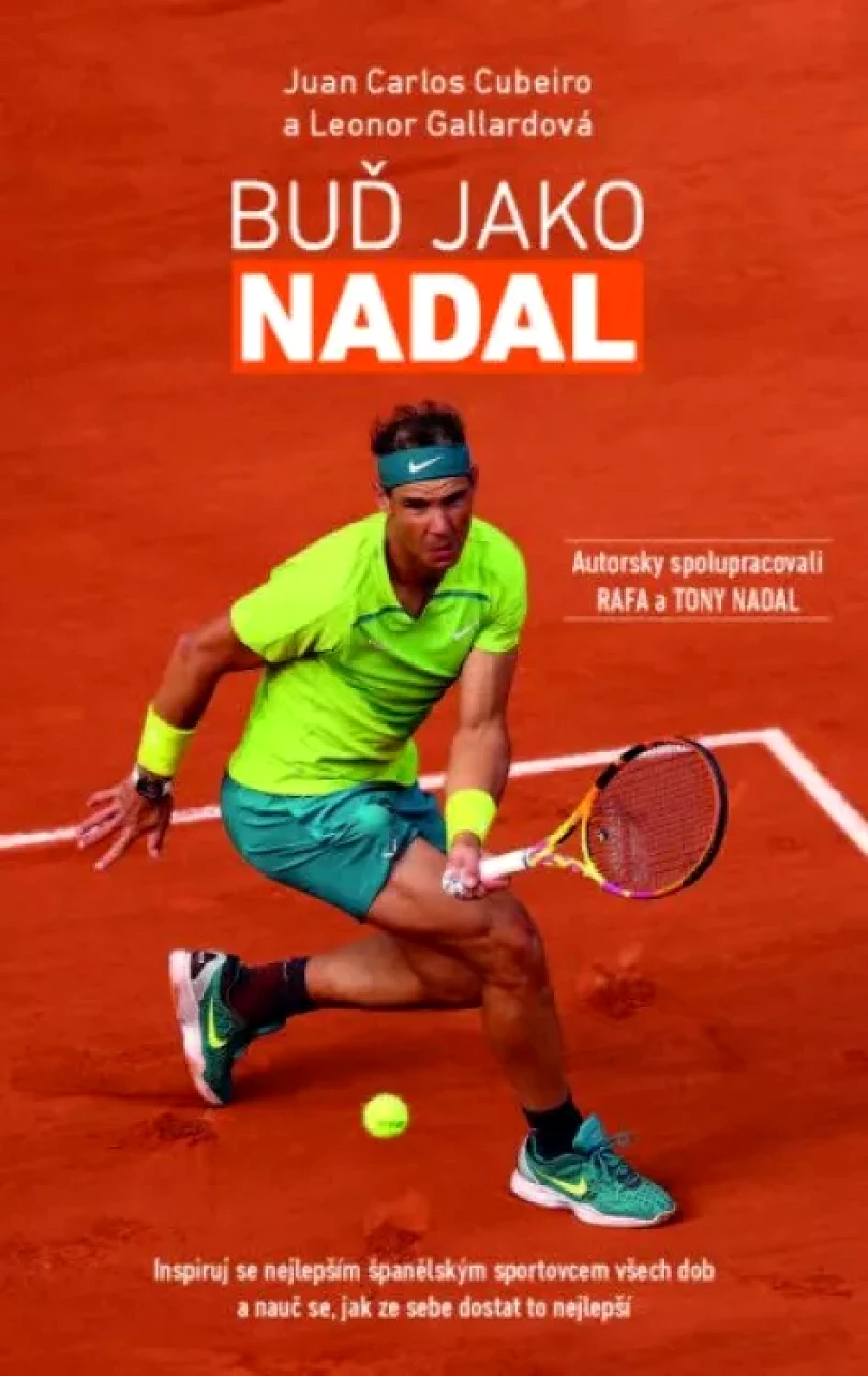 Levně Buď jako Nadal (Juan Carlos Cubeiro, 2023)