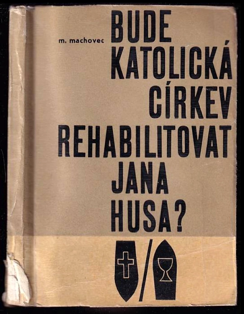 Levně Bude katolická církev rehabilitovat Jana Husa ? (Milan Machovec, 1965)