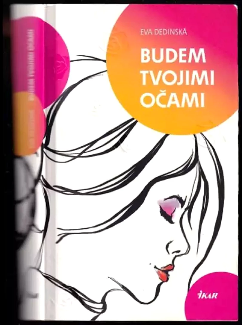 Budem tvojimi očami (Eva Dedinská, 2012)