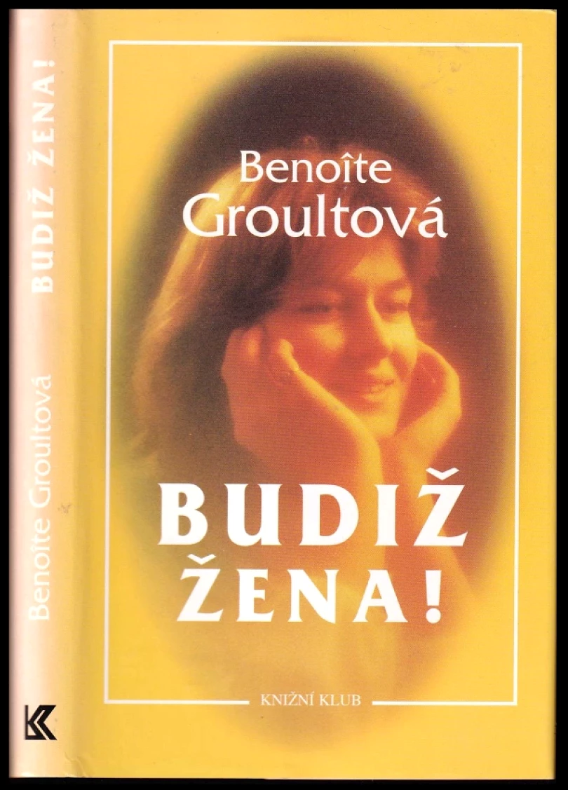 Budiž žena! (Benoîte Groult, 1996)