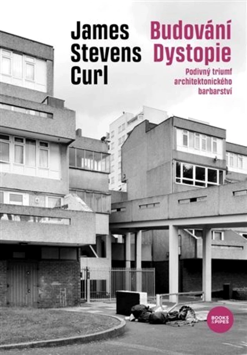 Budování Dystopie (James Curl, 2022)
