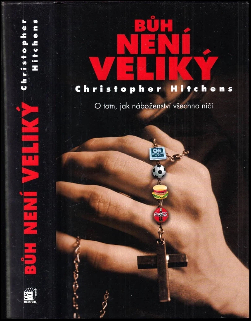 Levně Bůh není veliký (Christopher Hitchens, 2009)
