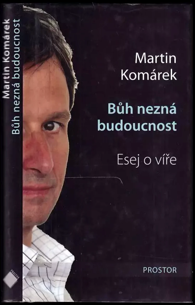 Bůh nezná budoucnost (Martin Komárek, 2008)
