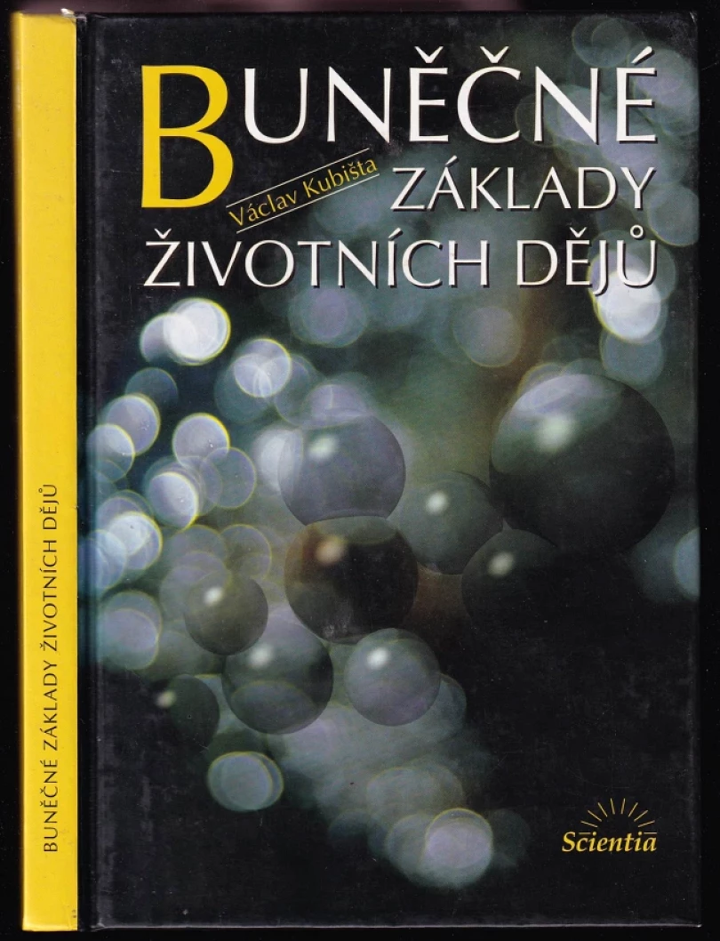 Buněčné základy životních dějů (Václav Kubišta, 1998)