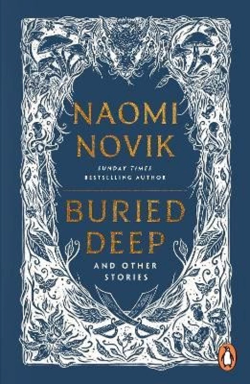 Levně Buried Deep and Other Stories (Naomi Novik, 2025)