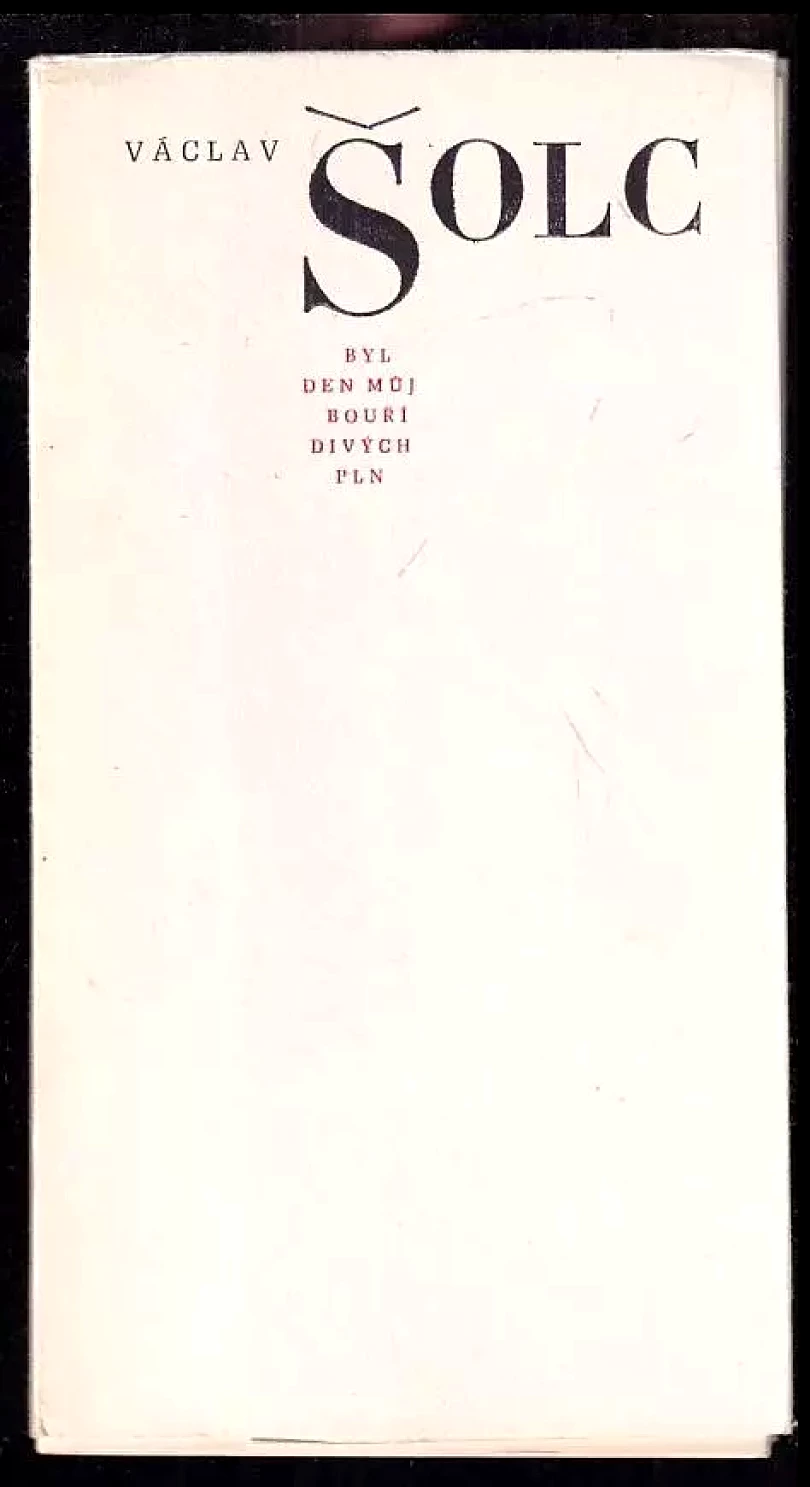 Levně Byl den můj bouří divých pln (Václav Šolc, 1978)
