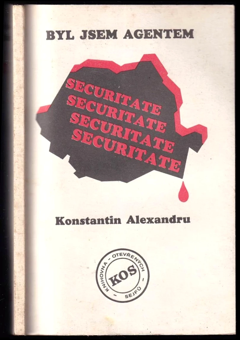 Byl jsem agentem Securitate (Konstantin Alexandru, 1990)