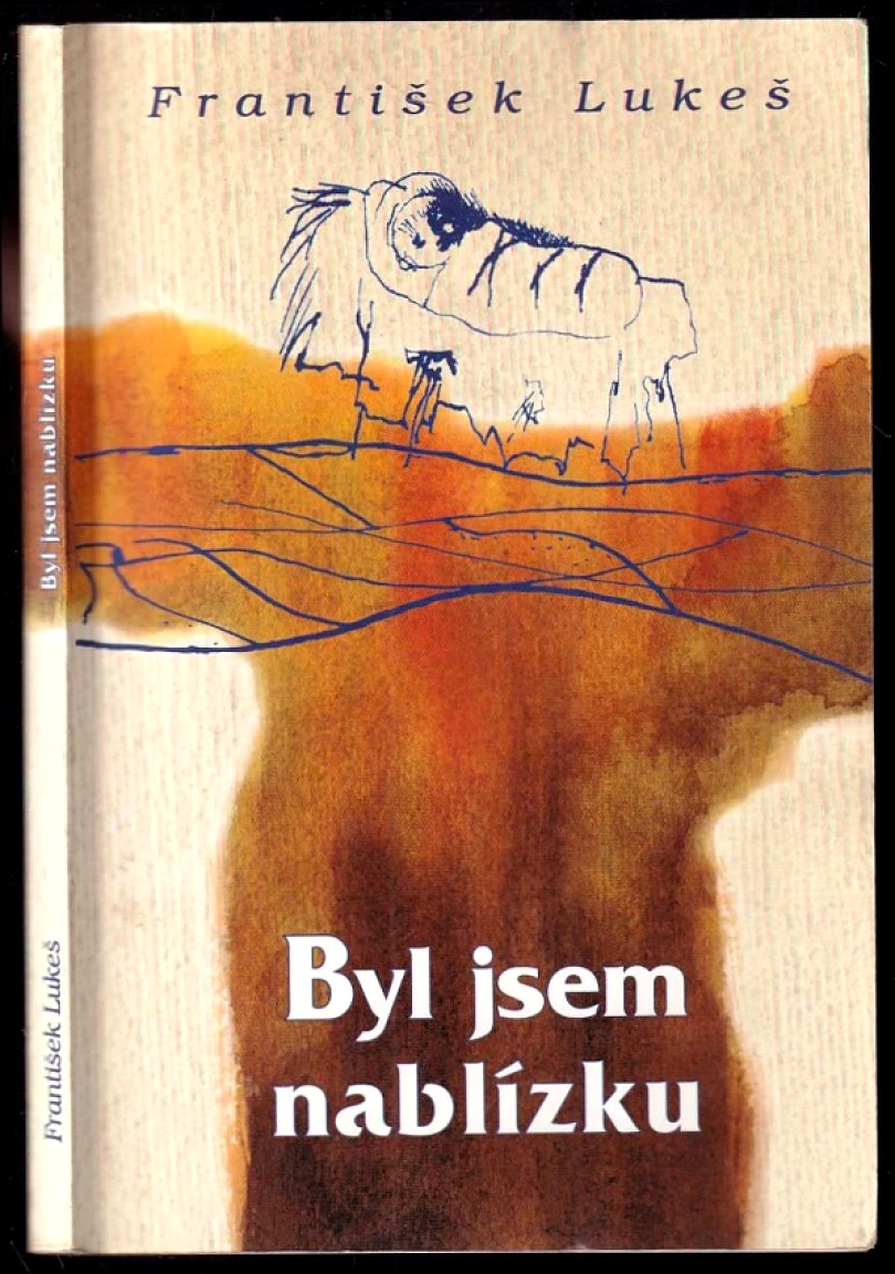 Levně Byl jsem nablízku (František Lukeš, 1996)