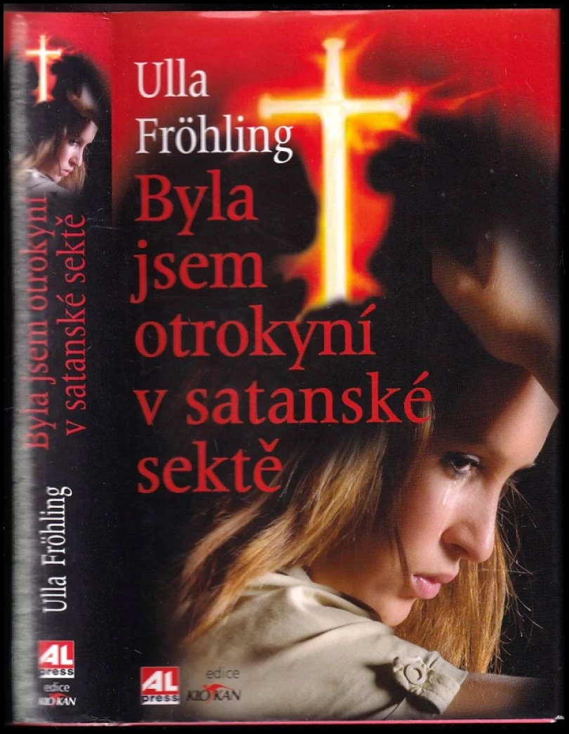 Byla jsem otrokyní v satanské sektě (Ulla Fröhling, 2009)