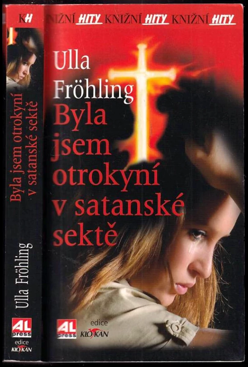 Byla jsem otrokyní v satanské sektě (Ulla Fröhling, 2016)