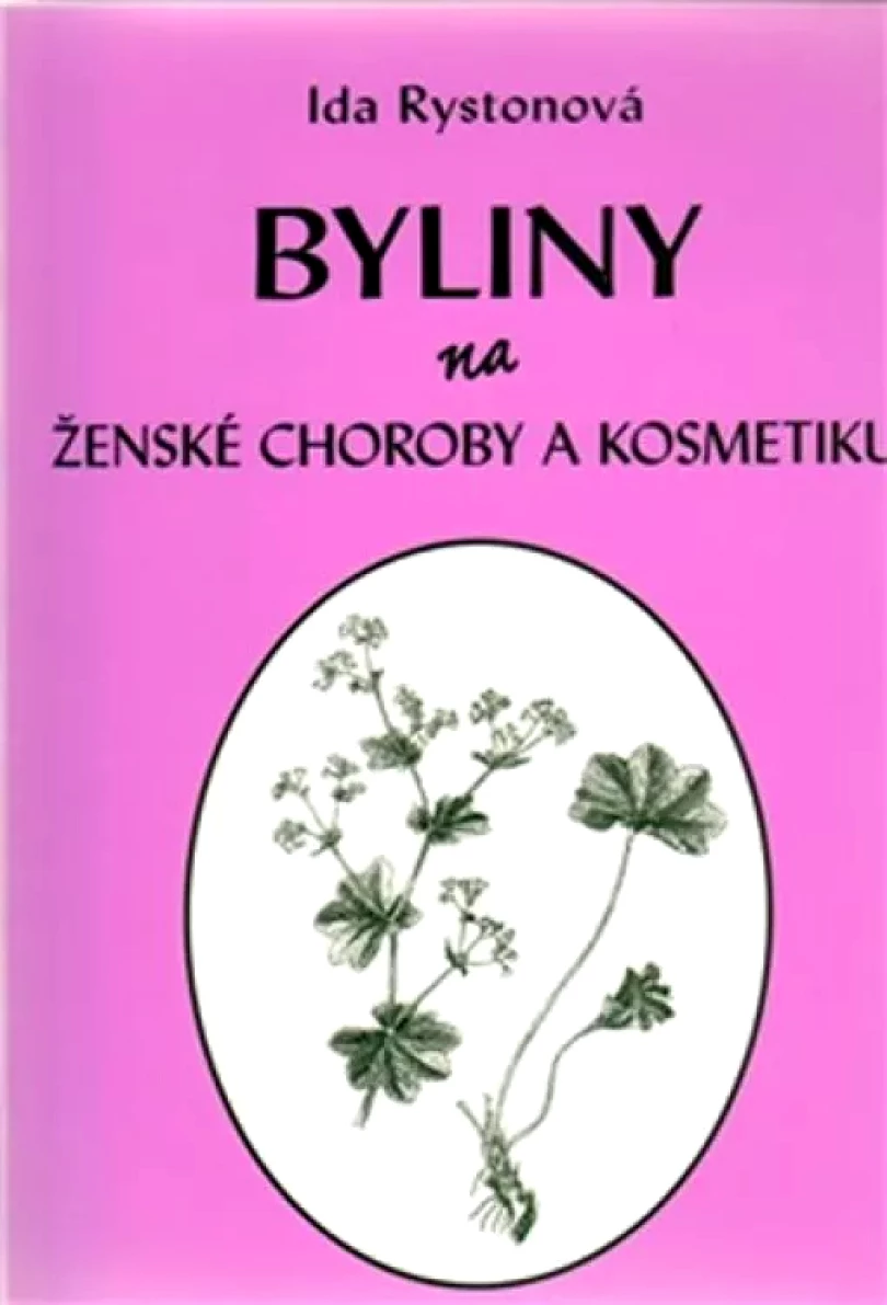 Byliny na ženské choroby a kosmetiku (Ida Rystonová, 2011)