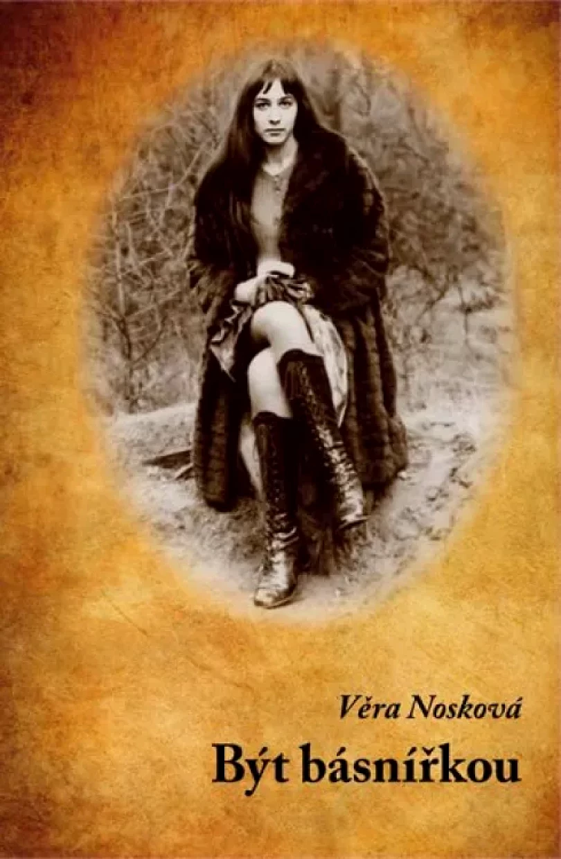 Levně Být básnířkou (Věra Nosková, 2013)