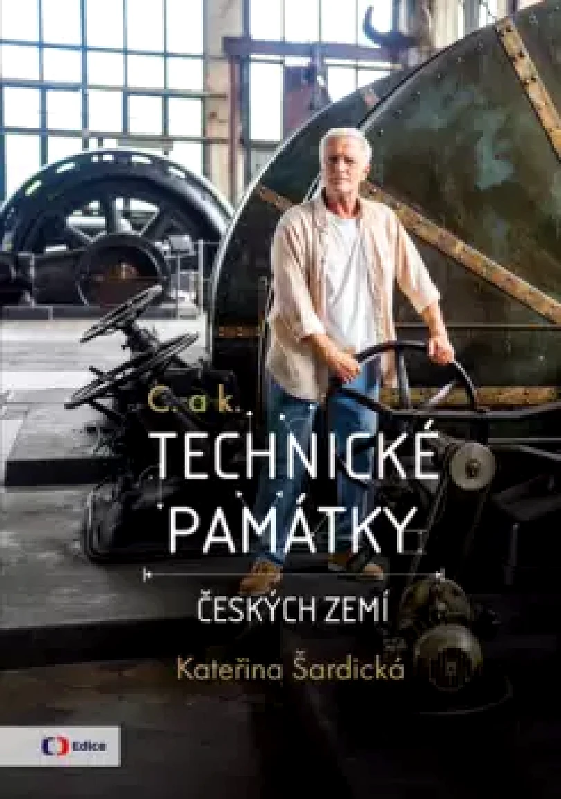 Levně C. a k. technické památky českých zemí (Kateřina Šardická, 2025)