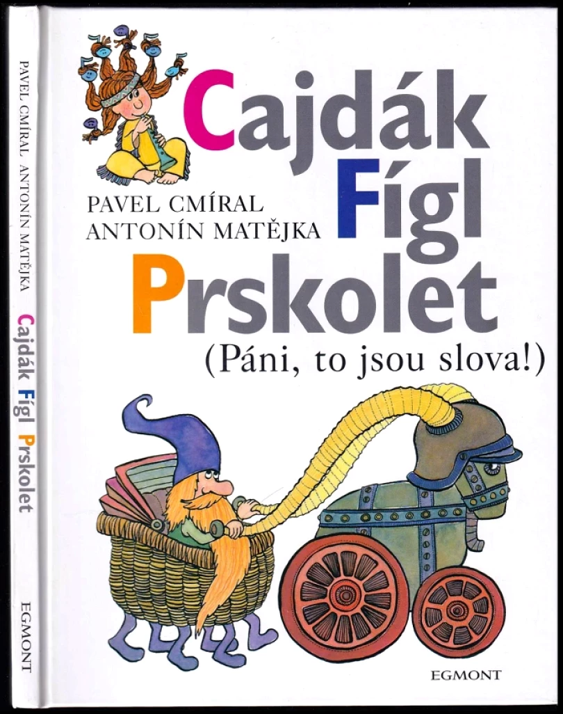 Levně Cajdák, Fígl, Prskolet (Pavel Cmíral, 2004)