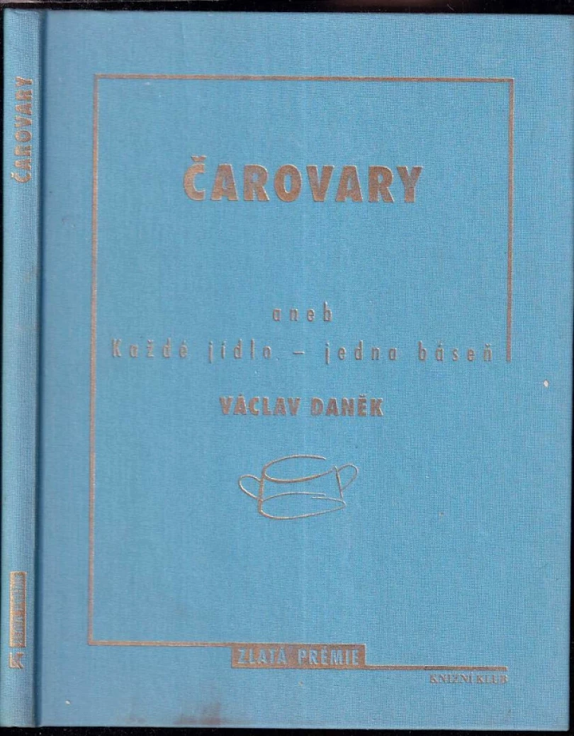 Čarovary, aneb, Každé jídlo - jedna báseň (Václav Daněk, 2000)