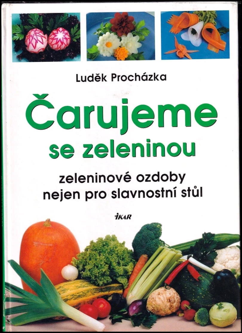 Levně Čarujeme se zeleninou (Luděk Procházka, 2003)