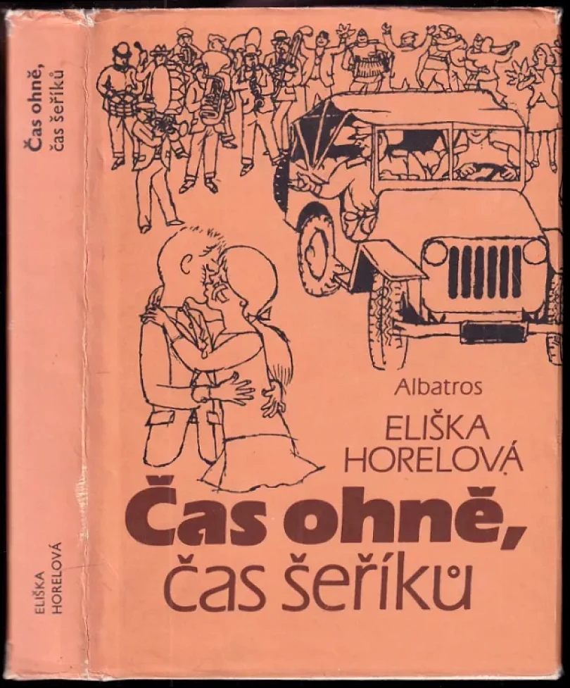 Levně Čas ohně, čas šeříků (Eliška Horelová, 1985)