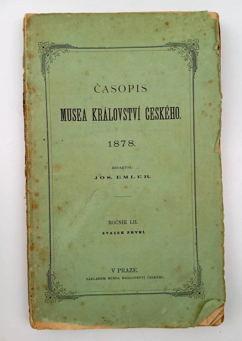 Levně Časopis Musea království Českého - ročník LII., svazek první (Josef Emler, 1878)