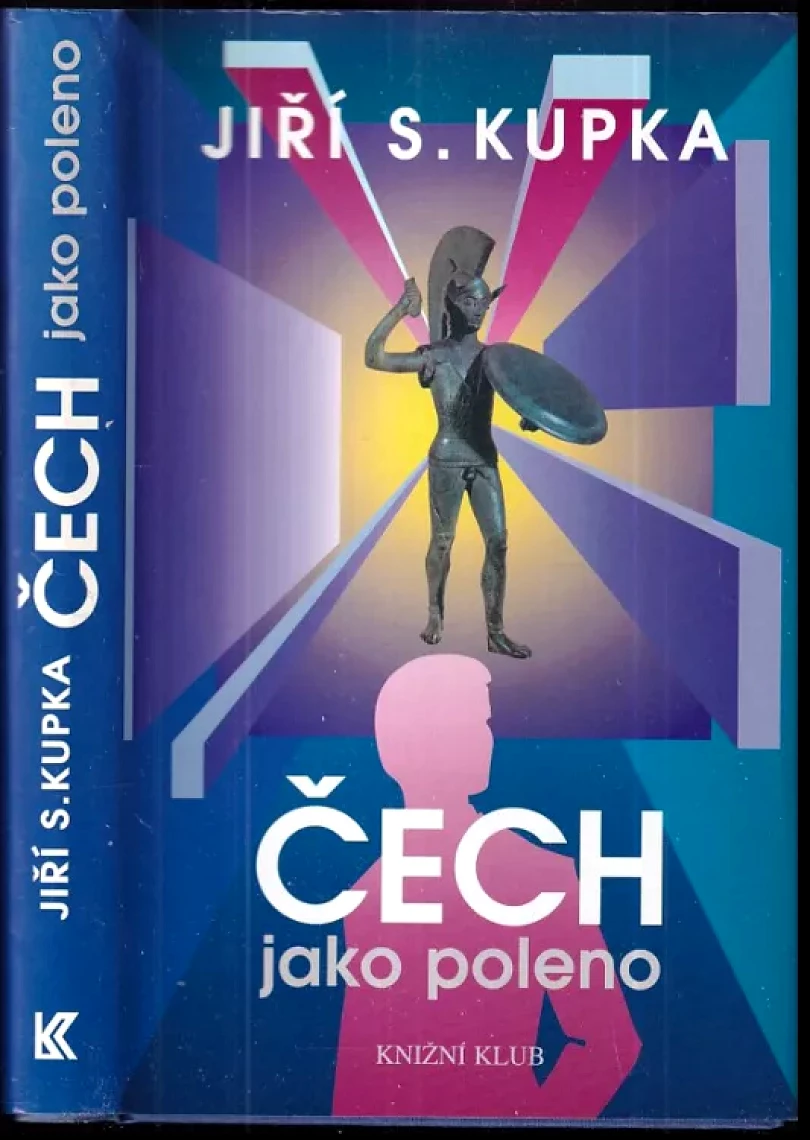 Čech jako poleno (Jiří Svetozar Kupka, 1997)