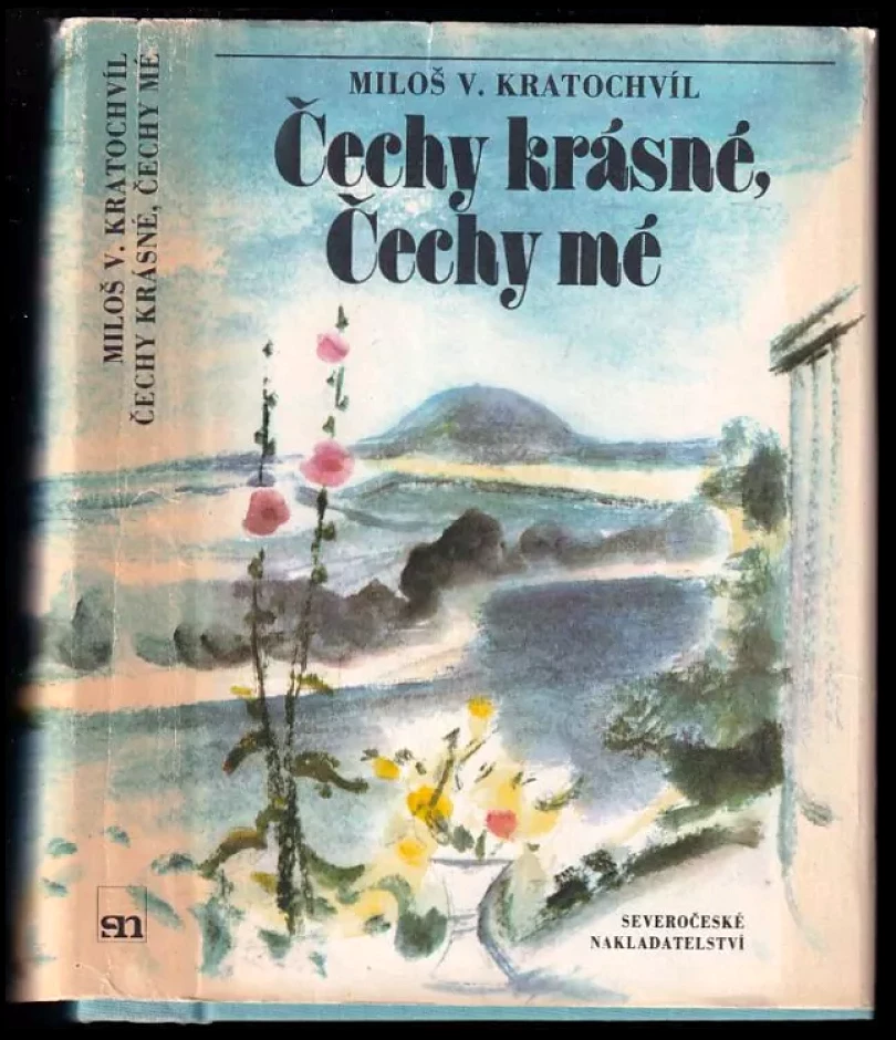 Levně Čechy krásné, Čechy mé (Miloš Václav Kratochvíl, 1984)