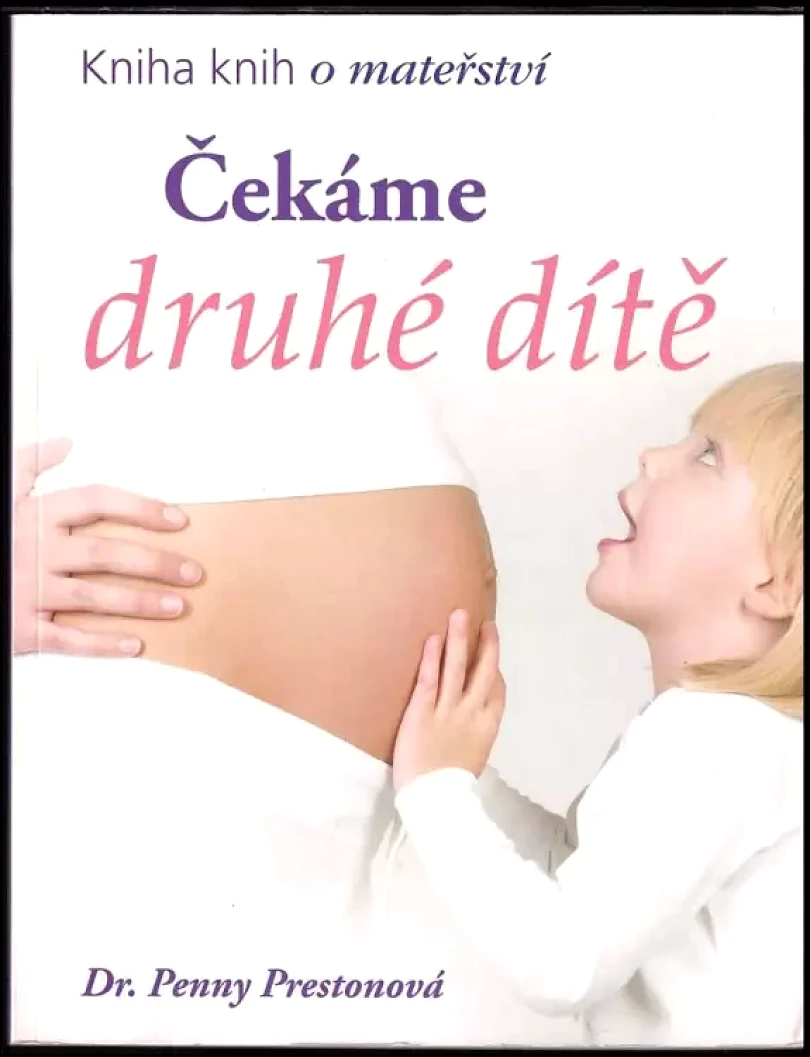 Čekáme druhé dítě (Penny Preston, 2011)
