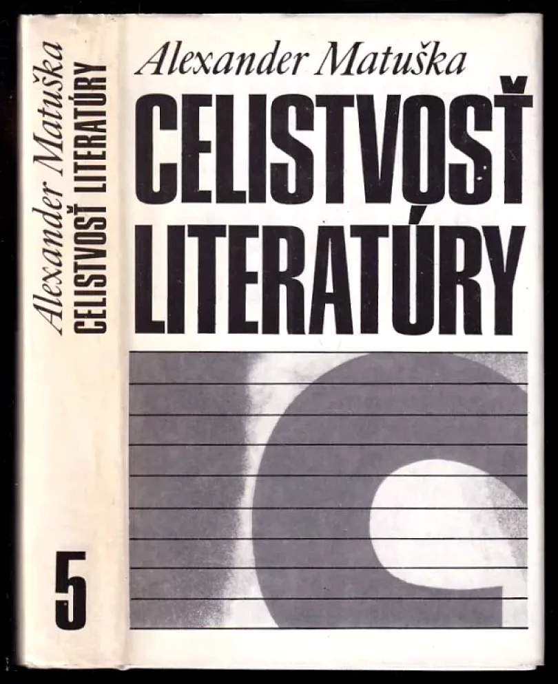 Levně Celistvosť literatúry (Alexander Matuška, 1991)