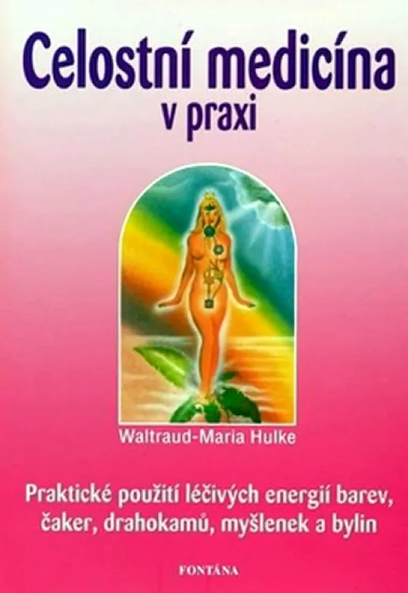 Levně Celostní medicína v praxi (Waltraud-Maria Hulke, 2006)