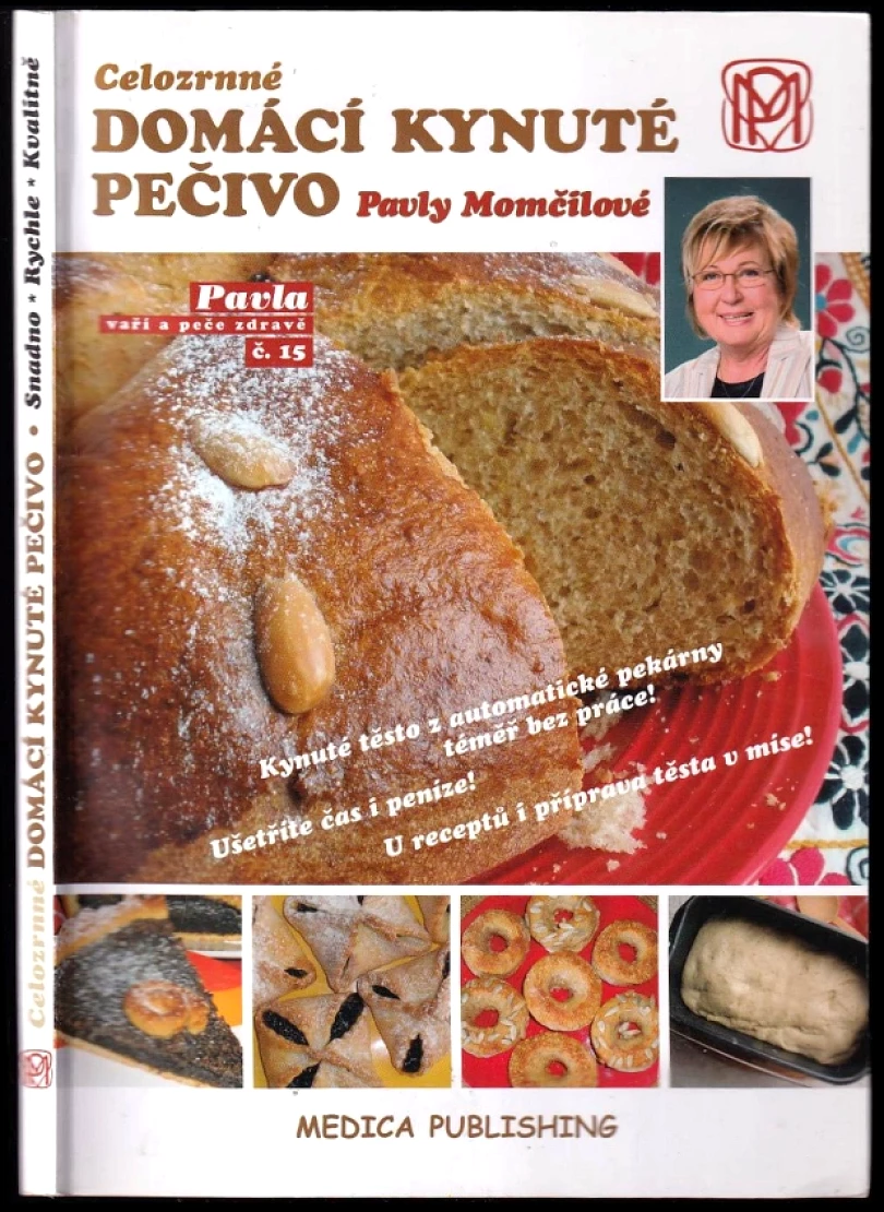 Levně Celozrnné domácí kynuté pečivo (Pavla Momčilová, 2009)