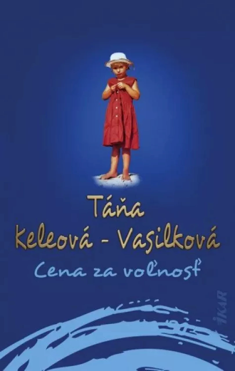 Cena za voľnosť (Táňa Keleová-Vasilková, 2024)